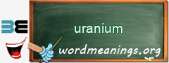 WordMeaning blackboard for uranium